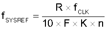 ADC08DJ3200 SYSREF_Equation.gif